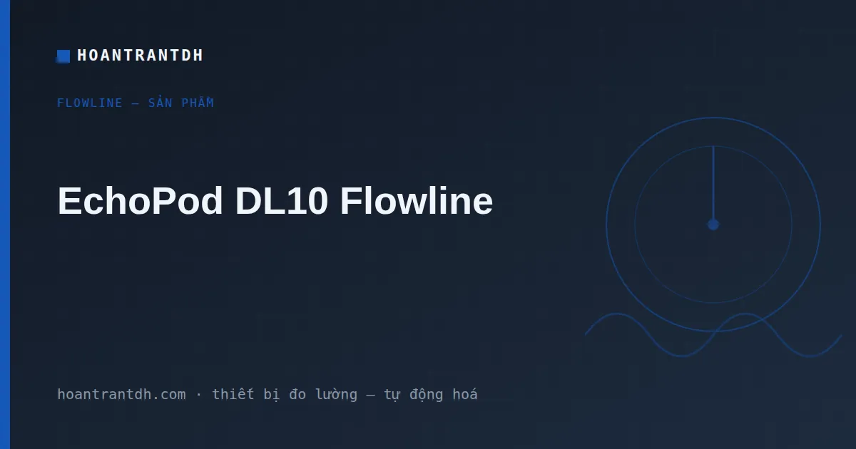 EchoPod DL10 Flowline – Bộ Điều Khiển Mức Siêu Âm 2 Relay