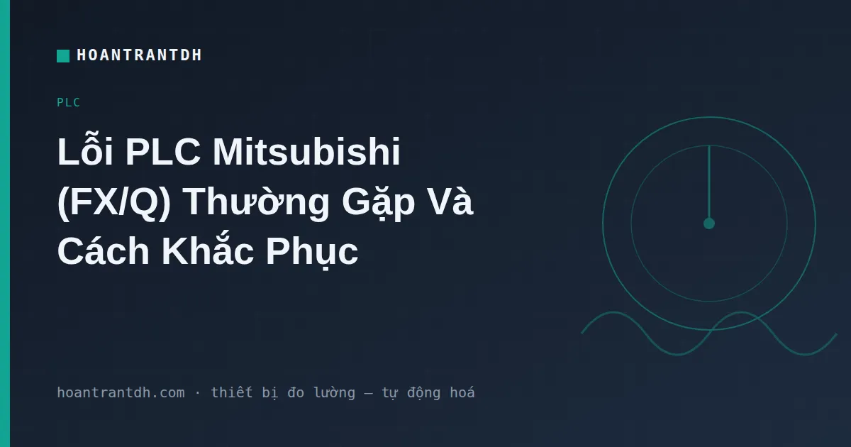 Lỗi PLC Mitsubishi: Đèn ERROR/BATT & Cách Khắc Phục