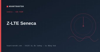 Z-LTE Seneca – RTU/Datalogger 4G LTE Giám Sát Từ Xa Chính Hãng