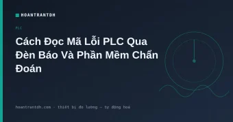 Cách Đọc Mã Lỗi PLC Qua Đèn Báo Và Phần Mềm