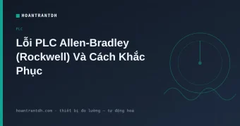 Lỗi PLC Allen-Bradley: Đèn OK Đỏ & Cách Khắc Phục