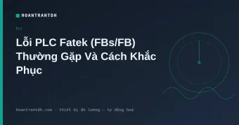 Lỗi PLC Fatek (FBs/FB): Đèn ERR & Cách Khắc Phục