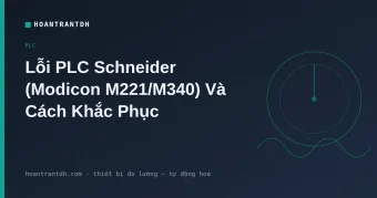 Lỗi PLC Schneider (Modicon): Đèn ERR & Khắc Phục