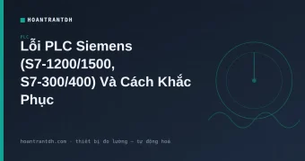 Lỗi PLC Siemens: Đèn SF/BF, ERROR & Cách Khắc Phục