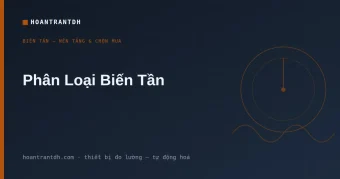 Phân Loại Biến Tần – Các Loại Biến Tần Và Cách Chọn Đúng Nhóm