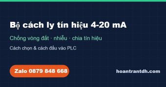 Bộ cách ly tín hiệu 4-20 mA: khi nào cần và cách chọn đúng