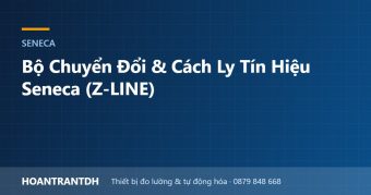 Bộ Chuyển Đổi & Cách Ly Tín Hiệu Seneca (Z-LINE)