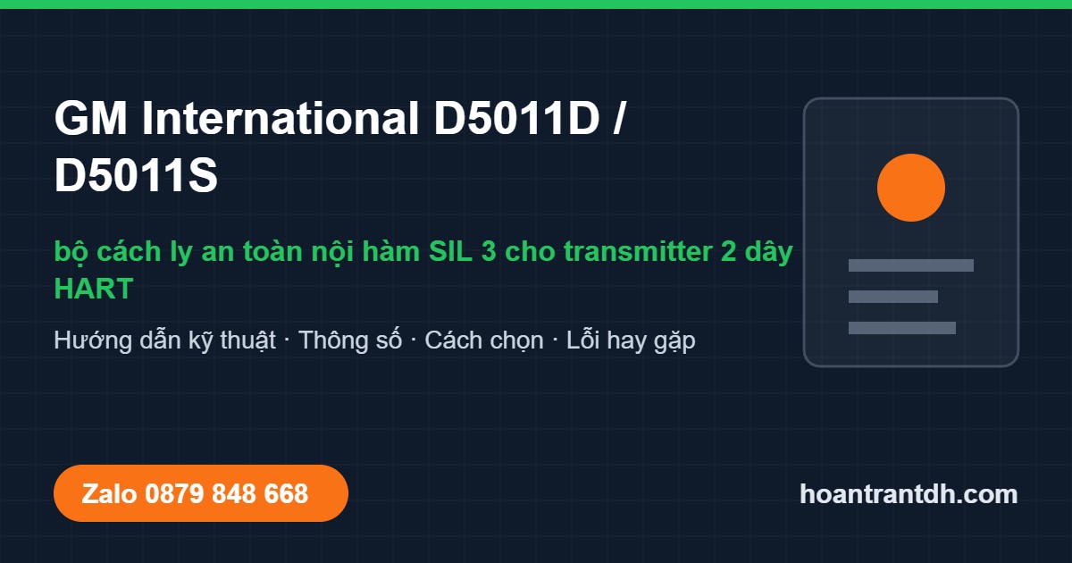 GM International D5011D / D5011S: bộ cách ly an toàn nội hàm SIL 3 cho transmitter 2 dây HART