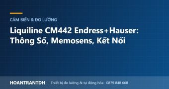 Liquiline CM442 Endress+Hauser: Thông Số, Memosens, Kết Nối