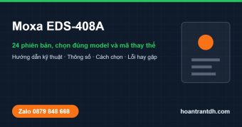 Moxa EDS-408A: 24 phiên bản, chọn đúng model và mã thay thế