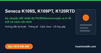 Seneca K109S, K109PT, K120RTD: bộ chuyển đổi nhiệt độ Pt100/thermocouple ra 4–20 mA và cách cấu hình