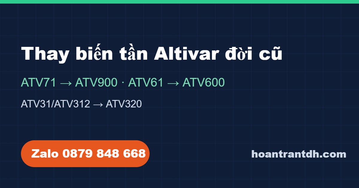 Biến tần Schneider ATV71, ATV31 ngừng sản xuất: thay bằng model nào?